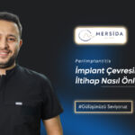 Periimplantitis: İmplant Çevresindeki İltihap Nasıl Önlenir? | Klinik Mersida